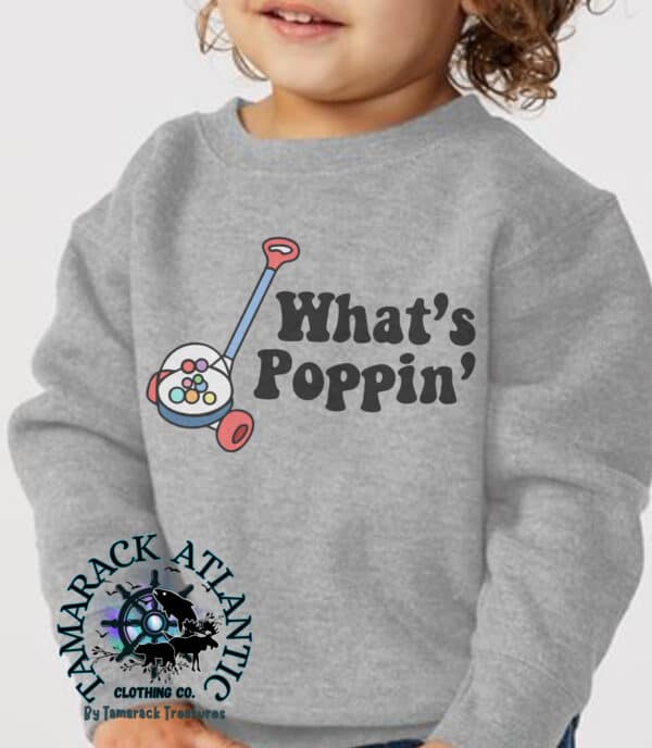 What's Poppin| Toddler Crewneck