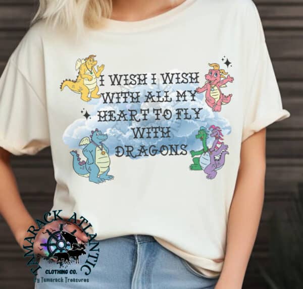 I Wish To Fly With Dragons| Comfort Colors Collection