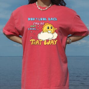 Dont Look Back| Summer Sale Comfort Tee