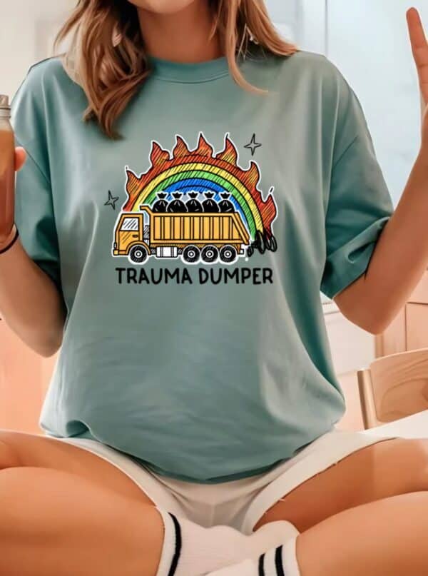 trauma Dumper| Summer Sale Comfort Tee