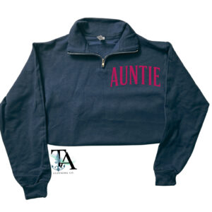 black quarter zipped sweatshirt with varsity style text that says Auntie. Perfect gifts for aunt