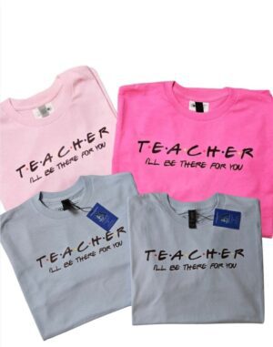 Teacher I'll Be There For You| Gildan Tee