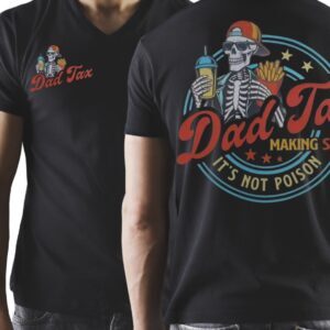 Dad Tax black gildan cotton mens tshirt with Dad tax logo and text Making sure it is not poison.