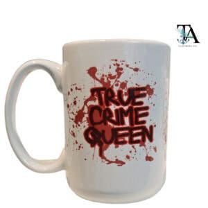True Crime Queen 15 oz Mug