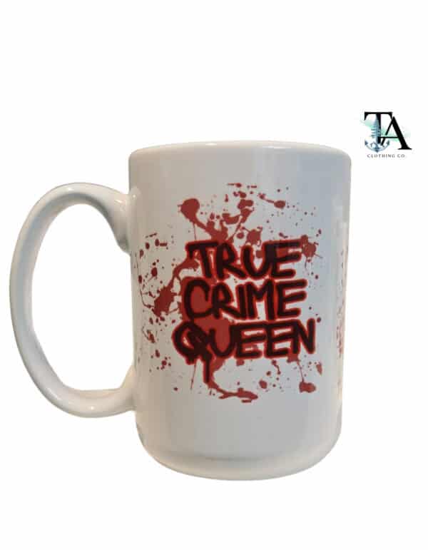 True Crime Queen 15 oz Mug