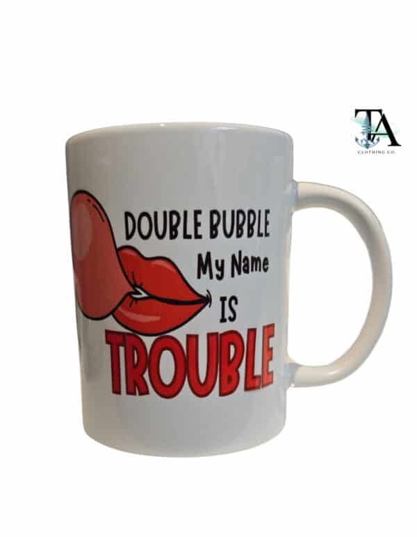 My Name Is Trouble 15 oz Mug