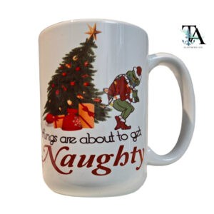 Grinch Things Are About To Get Naughty 15 oz Mug