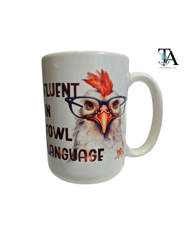 Fluent in Fowl Language|15 oz