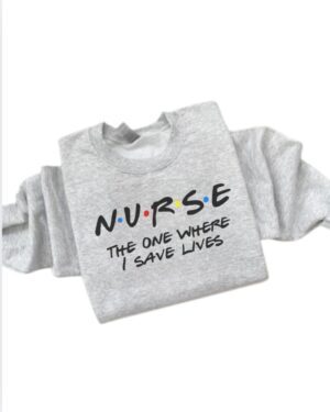 Nurse The One Where I Save Lives| Gildan Crewneck| Ash