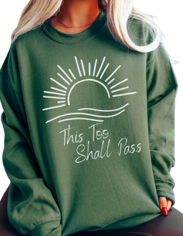 This Too Shall Pass| Gildan Crewneck| Military Green