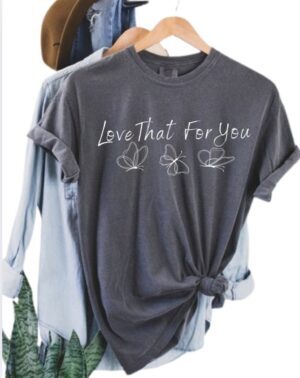 Love That For You Minimalist| Comfort Colors Tee| Pepper