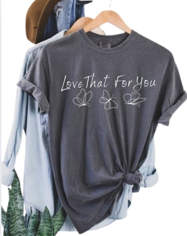 Love That For You Minimalist| Comfort Colors Tee| Pepper