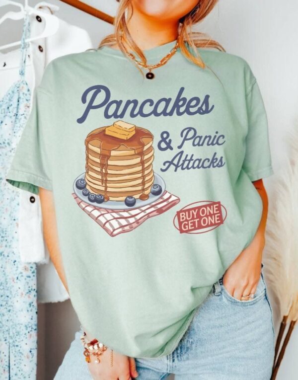 Pancakes and Panic Attacks| Comfort Colors Tee| Bay
