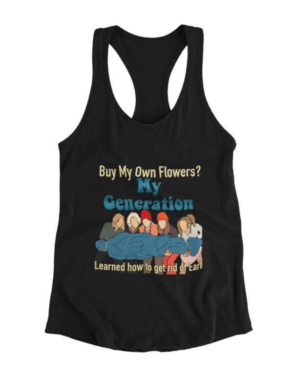 My Generation Learned How To Get Rid Of Earl| Racerback Tank| Black