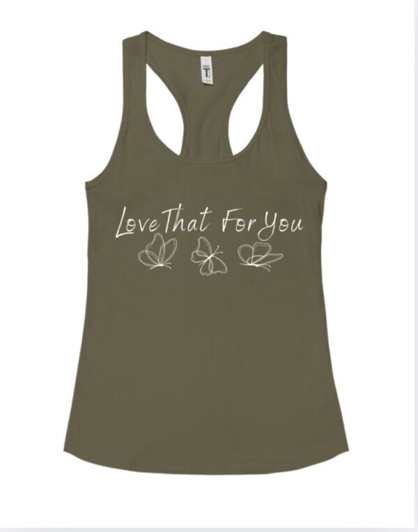 Love That For You| Next Level Tank| Military Green