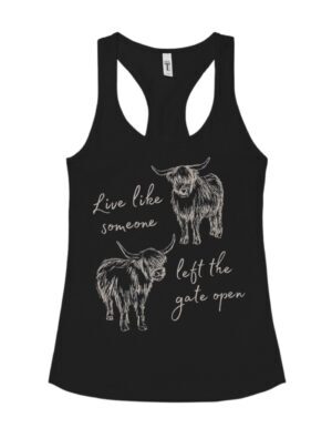 Live Like Someone Left The Gate Open| Next Level Tank| Black